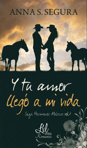 [Saga Hermanos 01] • Y tu amor llegó a mi vida